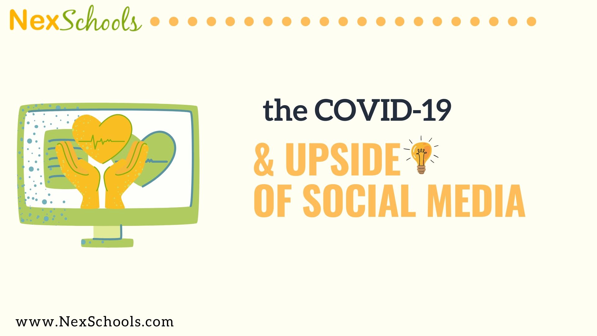 A Guide fr Teens, COVID-19 & Upside of Social Media Social Media Day NexSchools.com Social Media Awareness for Schools