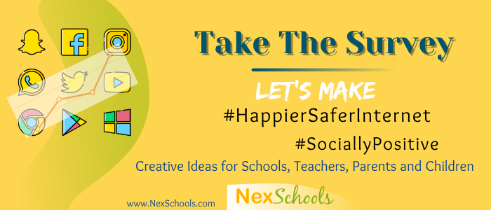 Take The Survey for Tweens and Teens, Survey for Middle High School, Social Media Day Ideas and Activities for Schools, Teachers, Parents, Children Kids Students, #SociallyPositive #NexSchools #HappierSaferInternet, Survey for Teens - How Internet Smart Are You? Survey for tween ages 8 to 12 years -Digital Habits, COVID-19 Online Classes and impact on children of Internet, School Membership for Cyber Safety, Cyber Safe, Cyber Aware, 